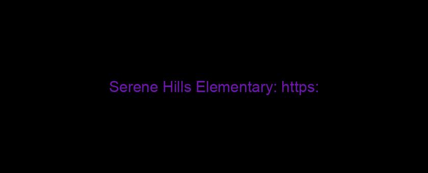Serene Hills Elementary: https://t.co/XVS6kPc16G via @YouTube